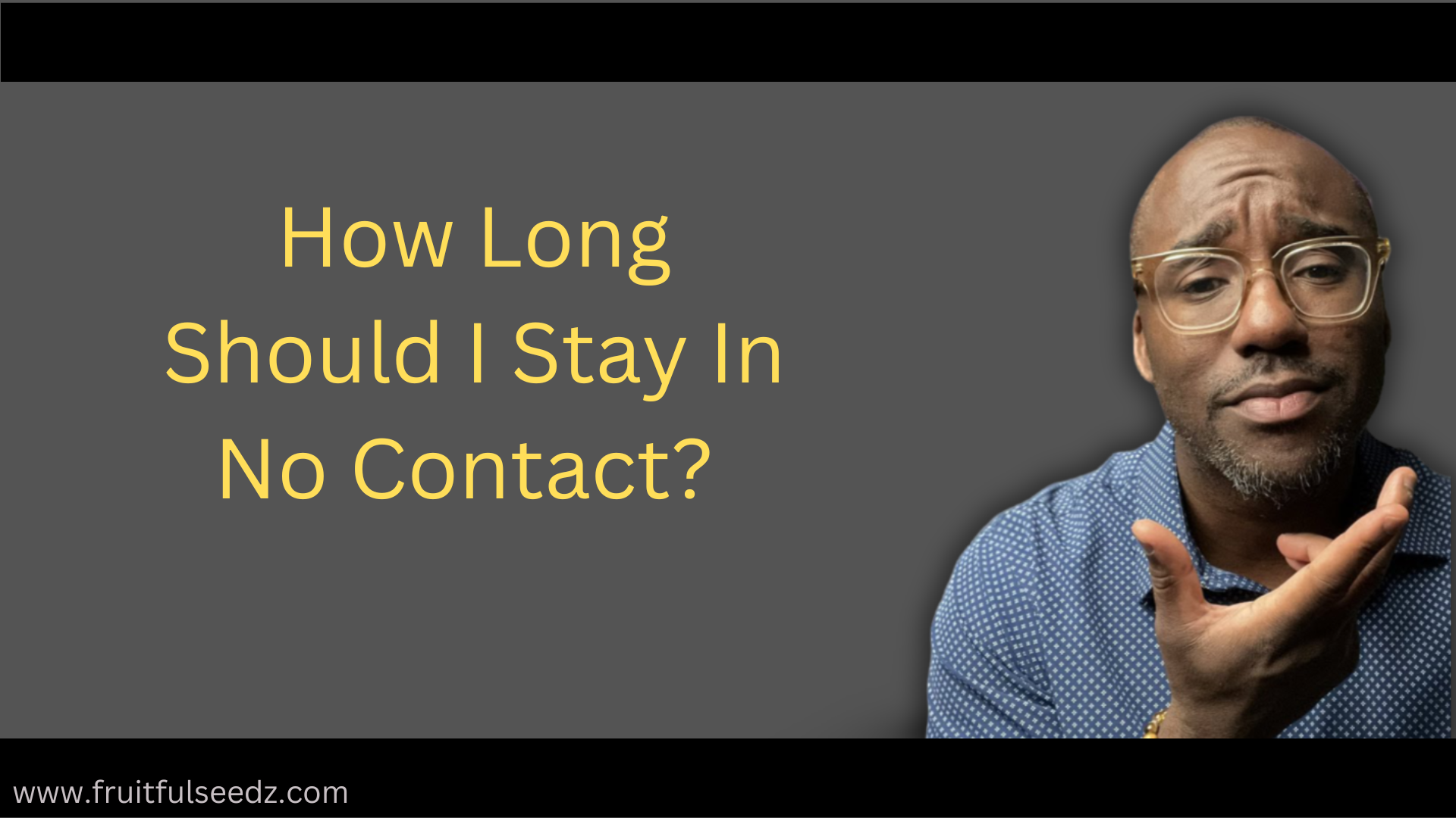 How Long Should I Stay In No Contact?