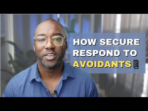 Secure Attachers Respond THIS way to the Dismissive Avoidant Style